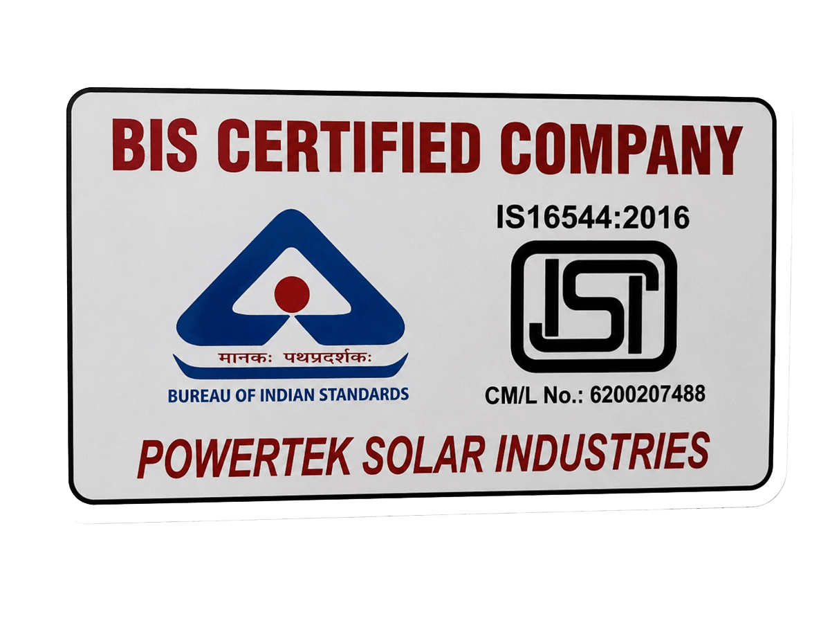 Power Tek Solar — BIS IS 16544:2016 and ISO 9001:2015 Certifications